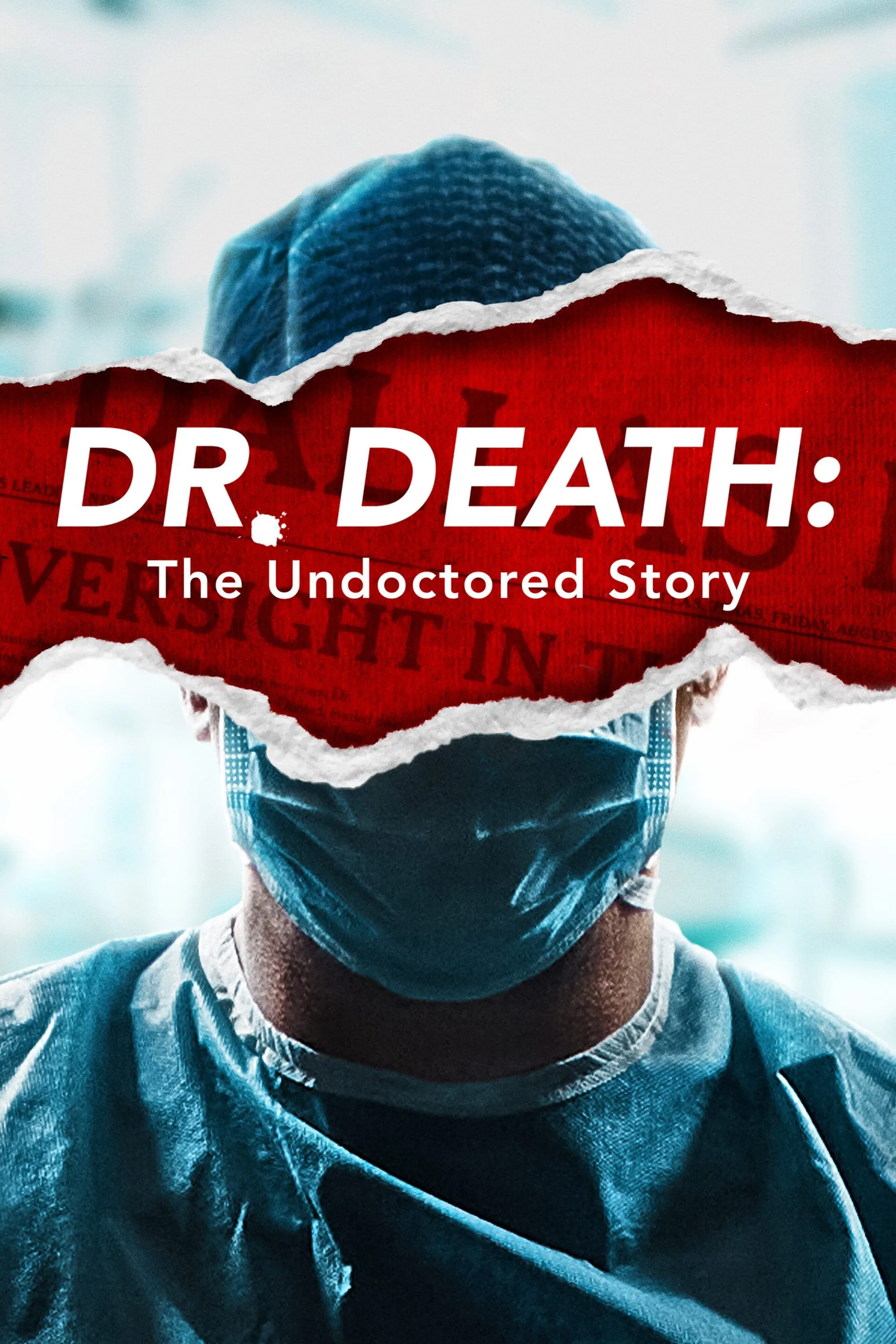 Dr. Death: The Undoctored Story - Season 1